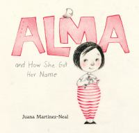 Book cover for Alma and How She Got Her Name showing a cartoon drawing of a little girl with dark hair and a red and white stripe jumper.