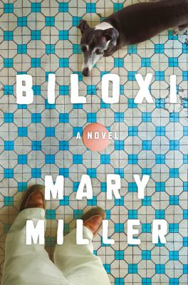 Book cover for Biloxi by Mary Millar showing a dog on a blue and white tile floor.