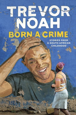 Born a Crime book cover.