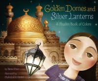 Book cover for "Golden Domes and Silver Lanterns" featuring a girl, a lit lantern, and a mosque with golden domes.