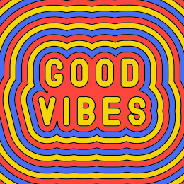 The words Good Vibes in colorful text surrounded by colorful lines.