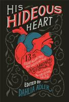 Book cover for His Hideous Heart showing a drawing of a heart on a black background.
