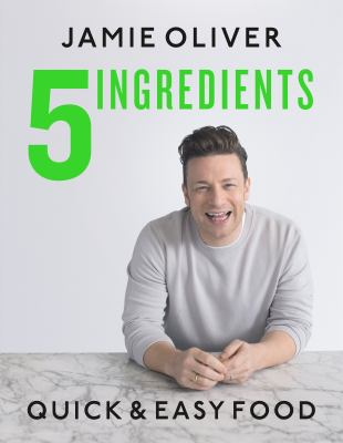 Book cover for 5 Ingredients featuring author Jamie Oliver on the cover wearing a gray sweater.