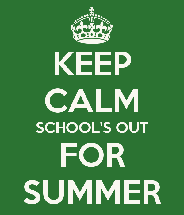 Green poster with the text Keep Calm School's Out for Summer.