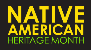 Native American Heritage month.