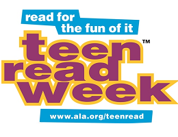 Teen Read Week. Read for the fun of it.