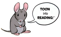 Cartoon mouse saying "toon into reading."