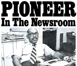 Black and white photo of Black man in white shirt and striped tie with words Pioneer in the Newsroom written above.