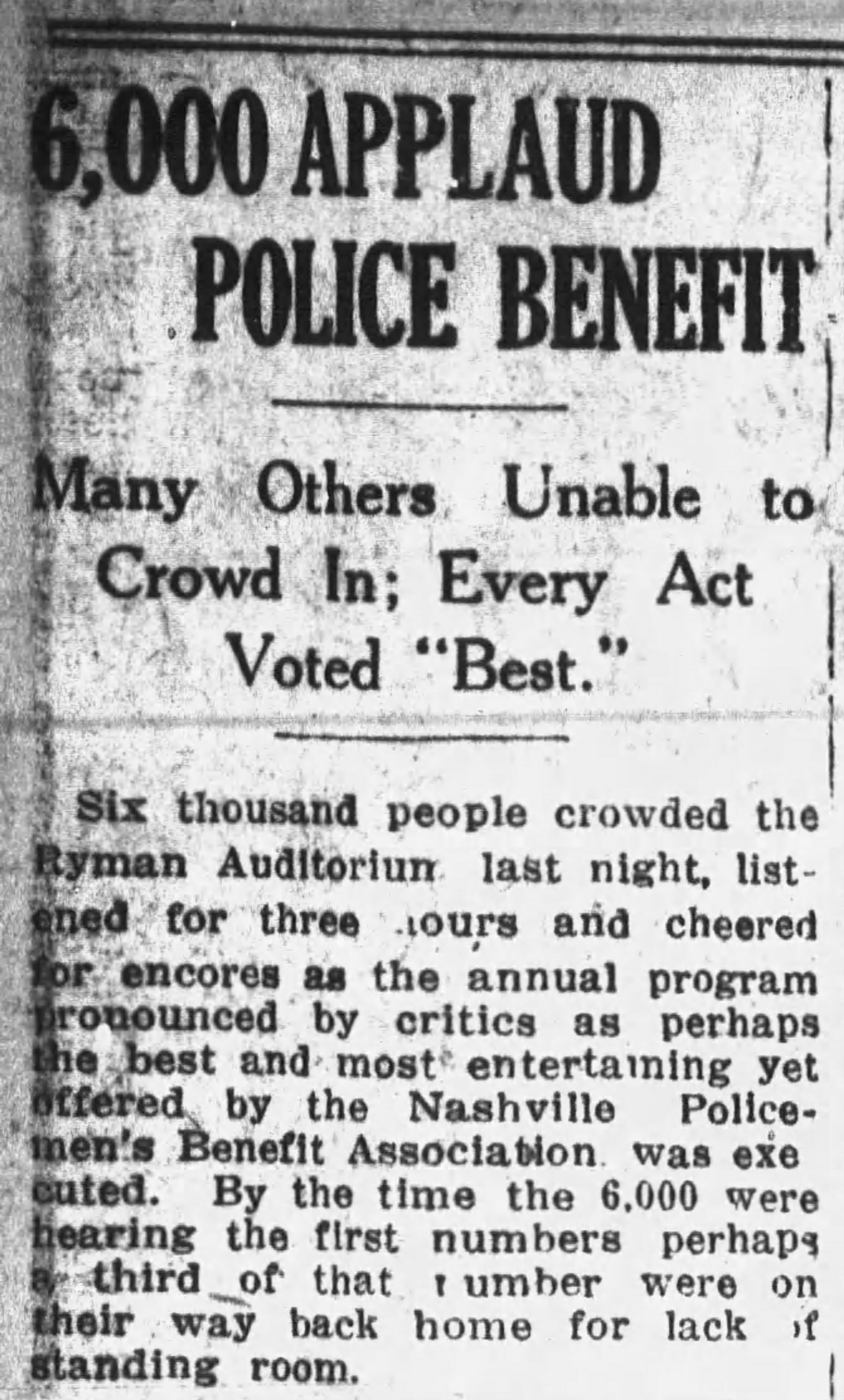 "6,000 applaud police benefit. Many others unable to crowd in; every act voted 'best.'"  The Tennessean. page twelve. November six, 1925.