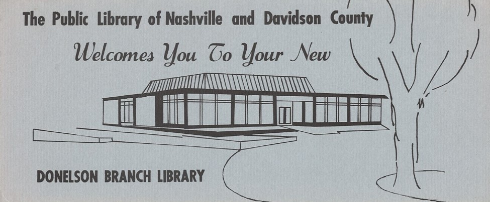 The Public Library of Nashville and Davidson County welcomes you to your new Donelson Branch Library