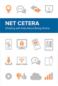 Cover of a booklet titled Net Cetera, Chatting with Kids About Being Online