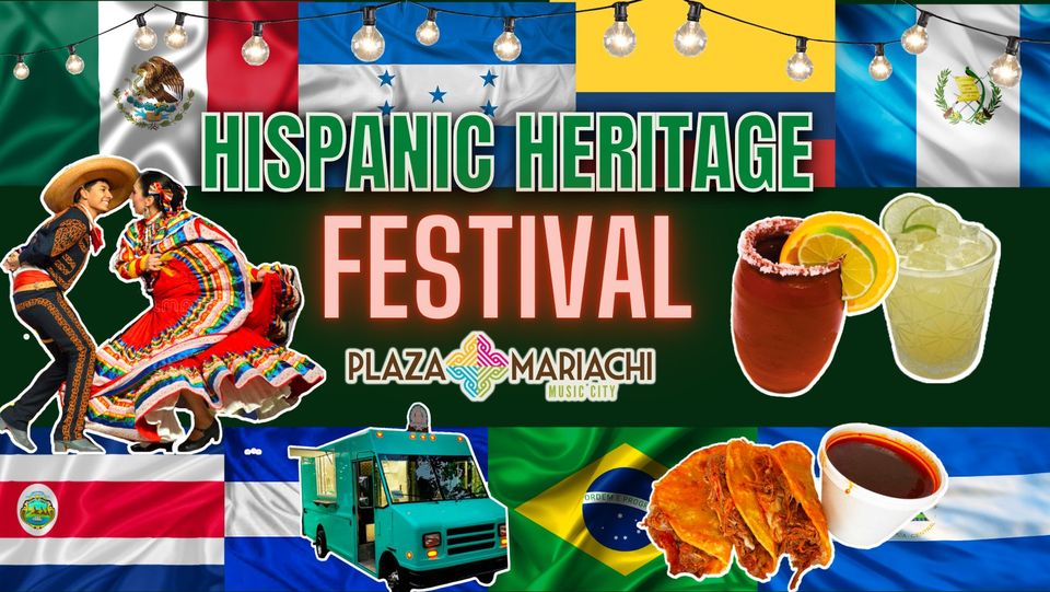 Promotional graphic for the "Hispanic Heritage Festival" at Plaza Mariachi Music City. The vibrant image features various Latin American flags, a couple in traditional Mexican dance attire, birria tacos, festive drinks, and a teal food truck.