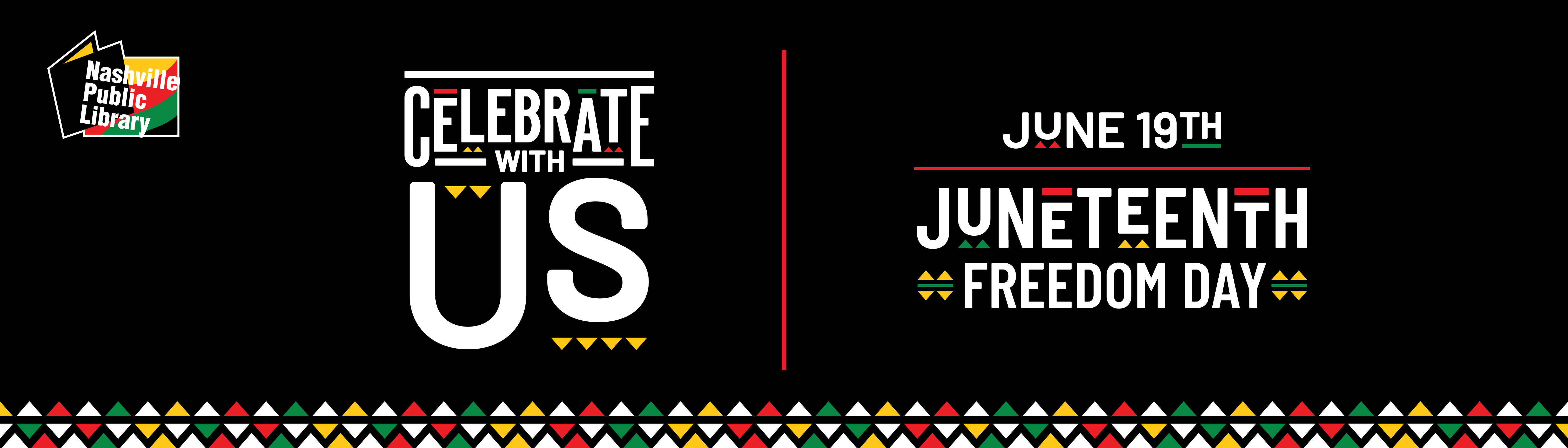 Celebrate With Us - Juneteenth Freedom Day