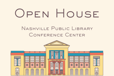 Open House, Nashville Public Library Conference Center. Illustration of Nashville Public Library's Main Library at bottom.